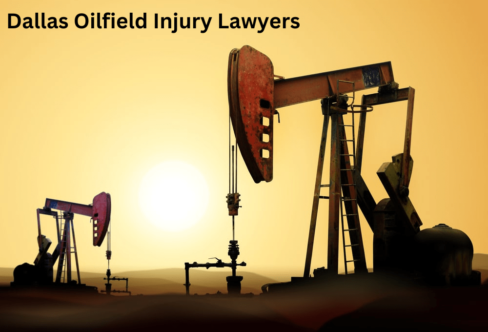 Dallas Oilfield Injury Lawyers